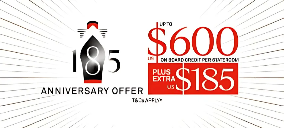 Celebrate 185 Years with Up to US$785 Onboard Credit